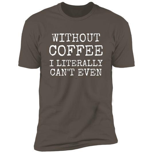 Without Coffee Tee, Unisex