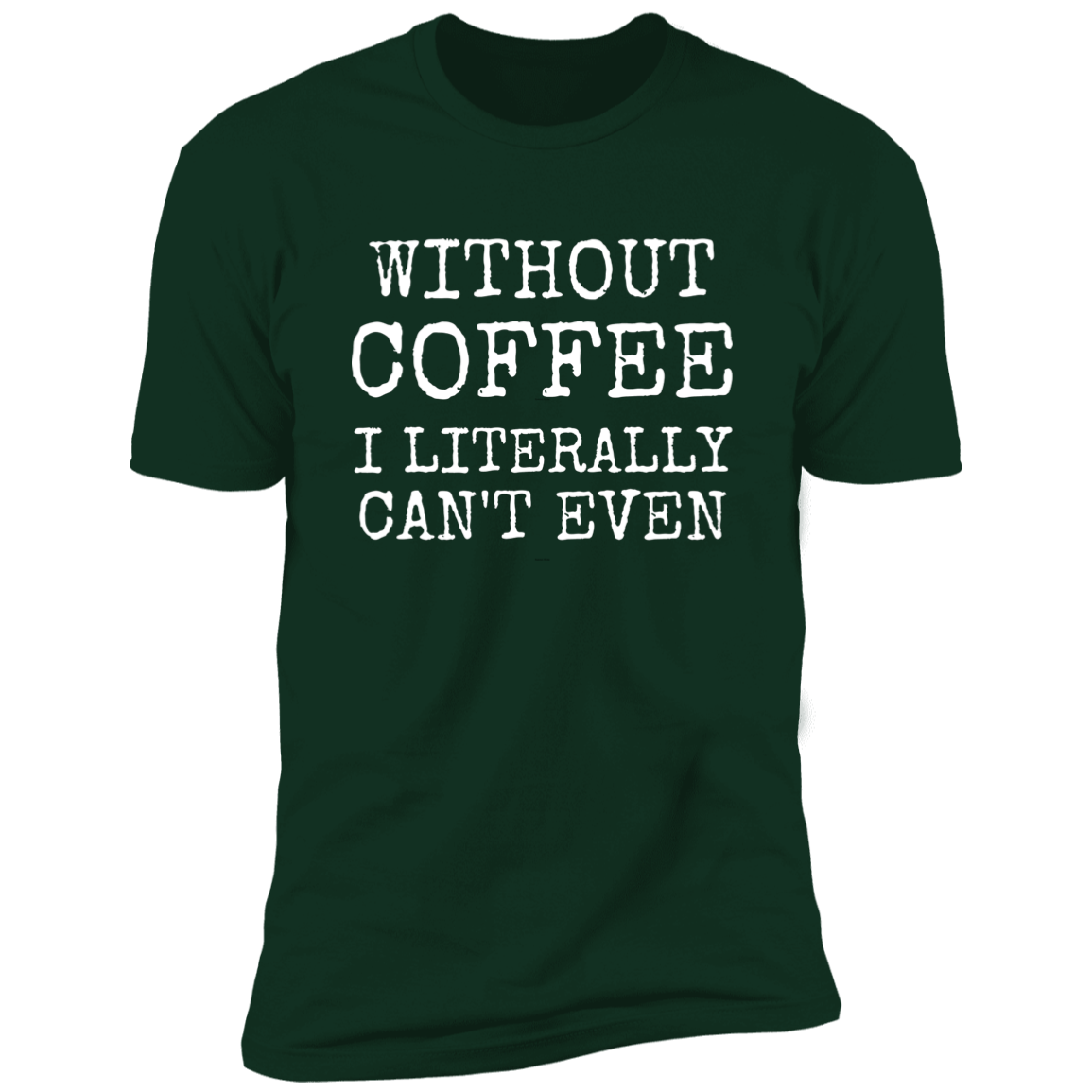 Without Coffee Tee, Unisex