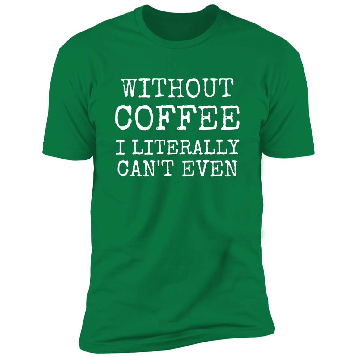 Without Coffee Tee, Unisex