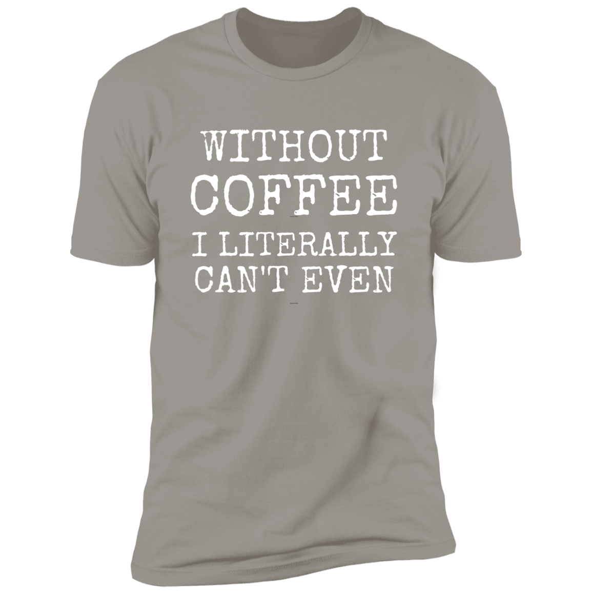 Without Coffee Tee, Unisex